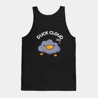 Duck Cloud Funny Weather Pun Tank Top